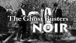 Watch The Ghost Busters: Noir 123netflix