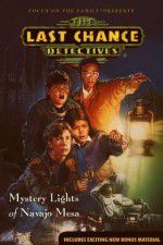 Watch The Last Chance Detectives Mystery Lights of Navajo Mesa 123netflix