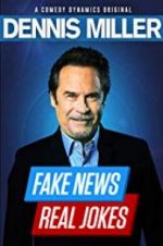 Watch Dennis Miller: Fake News - Real Jokes 123netflix