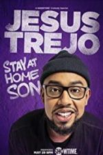 Watch Jesus Trejo: Stay at Home Son 123netflix