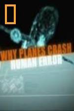 Watch National Geographic Why Planes Crash Human Error 123netflix