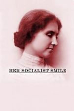 Watch Her Socialist Smile 123netflix