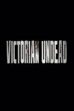 Watch Victorian Undead 123netflix