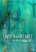 Watch Under the Helmet: The Legacy of Boba Fett (TV Special 2021) 123netflix
