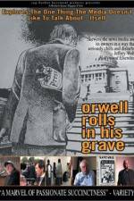Watch Orwell Rolls in His Grave 123netflix