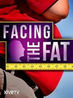 Watch Facing the Fat 123netflix