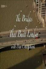 Watch The Bridges That Built London 123netflix