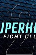 Watch Superhero Fight Club 2.0 123netflix