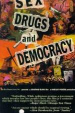 Watch Sex Drugs & Democracy 123netflix