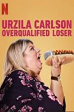Watch Urzila Carlson: Overqualified Loser 123netflix
