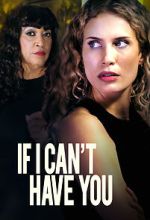 Watch If I Can\'t Have You 123netflix