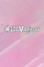Watch 100 Vaginas 123netflix