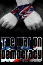 Watch The War on Democracy 123netflix