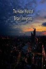 Watch The Hidden World of Britain's Immigrants 123netflix