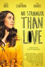 Watch No Stranger Than Love 123netflix