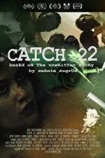 Watch Catch 22: Based on the Unwritten Story by Seanie Sugrue 123netflix