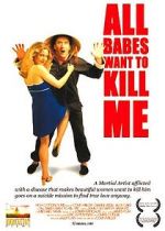 Watch All Babes Want to Kill Me 123netflix