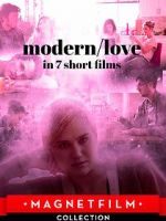 Watch Modern/love in 7 short films 123netflix