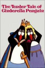 Watch The Tender Tale of Cinderella Penguin 123netflix