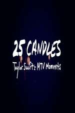 Watch 25 Candles: Taylor Swifts MTV Moments 123netflix