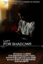Watch Left for Shadows 123netflix