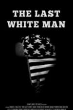 Watch The Last White Man 123netflix