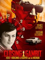 Watch Closing Gambit: 1978 Korchnoi versus Karpov and the Kremlin 123netflix