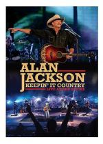 Watch Alan Jackson: Keepin\' It Country Tour 123netflix