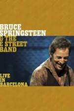Watch Bruce Springsteen & The E Street Band - Live in Barcelona 123netflix
