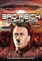 Watch 3rd Reich: Hitler\'s UFOs and the Nazi\'s Most Powerful Weapon 123netflix