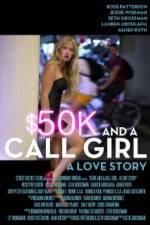 Watch $50K and a Call Girl A Love Story 123netflix