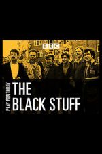 Watch The Black Stuff 123netflix