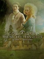 Watch Le Versailles secret de Marie-Antoinette 123netflix