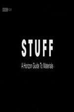 Watch Stuff A Horizon Guide to Materials 123netflix