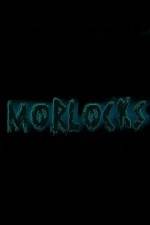 Watch Morlocks 123netflix