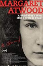 Watch Margaret Atwood: A Word after a Word after a Word is Power 123netflix