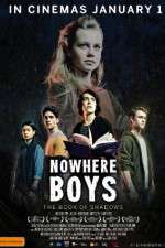 Watch Nowhere Boys: The Book of Shadows 123netflix