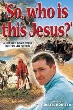 Watch So, Who Is This Jesus? 123netflix