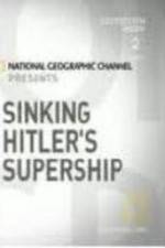 Watch National Geographic Sinking Hitler\'s Supership 123netflix