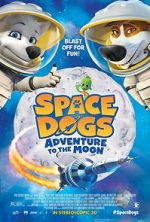 Watch Space Dogs: Adventure to the Moon 123netflix