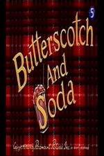 Watch Butterscotch and Soda 123netflix
