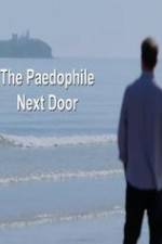 Watch The Paedophile Next Door 123netflix