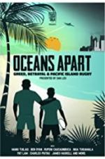 Watch Oceans Apart: Greed, Betrayal and Pacific Island Rugby 123netflix