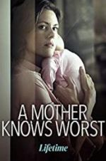 Watch A Mother Knows Worst 123netflix