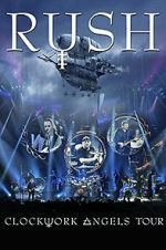 Watch Rush: Clockwork Angels Tour 123netflix
