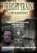 Watch Freight Train: Slayer of Innocence 123netflix