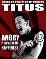 Watch Christopher Titus: The Angry Pursuit of Happiness (TV Special 2015) 123netflix