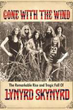 Watch Gone with the Wind: The Remarkable Rise and Tragic Fall of Lynyrd Skynyrd 123netflix