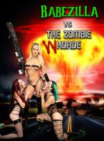 Watch Babezilla VS the Zombie WHorde 123netflix