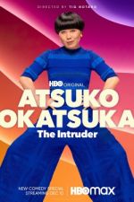 Watch Atsuko Okatsuka: The Intruder 123netflix
